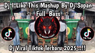 Download lagu DJ I LIKE THIS MASHUP BY DJ SOPAN JEDAG JEDUG FULL BASS VIRAL TIKTOK TERBARU 2025 !!  mp3