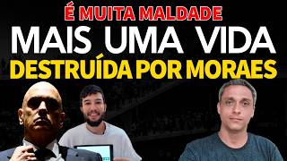MAIS UMA VÍTIMA DO MORAES - É muita maldade