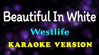 Download lagu Beautiful In White - Westlife (Karapke Version) mp3