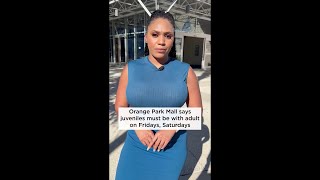 Orange Park Mall says juveniles must be with adult on Fridays, Saturdays