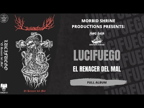 LUCIFUEGO "El Renacer del Mal" [Full Album re-release] 2025