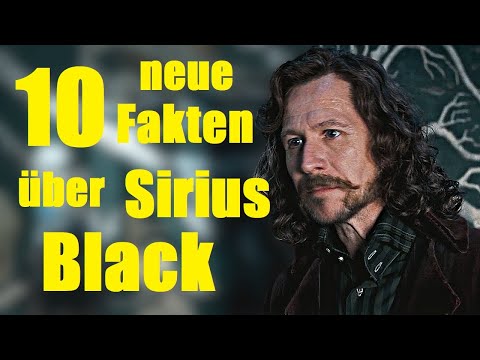 10 NEUE FAKTEN über Sirius BLACK