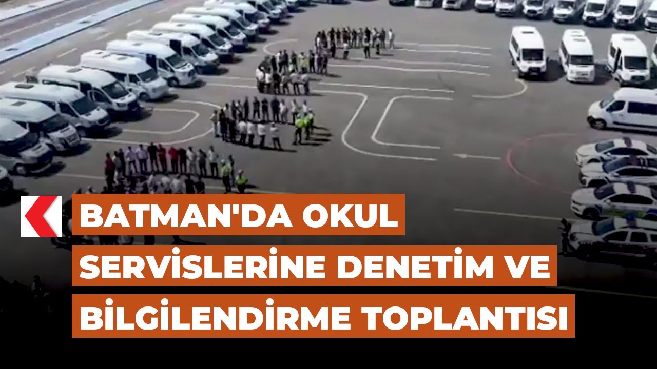 Batman'da okul servislerine denetim ve bilgilendirme toplantısı