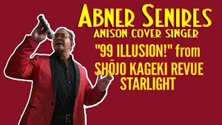Download lagu 99 ILLUSION! 【Cover by ABNER SENIRES】／ 少女☆歌劇 レヴュー・スタァライト『 99 ILLUSION! 』【歌ってみて】 mp3