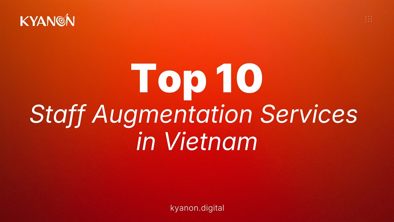 Top 10 Staff Augmentation Services in Vietnam