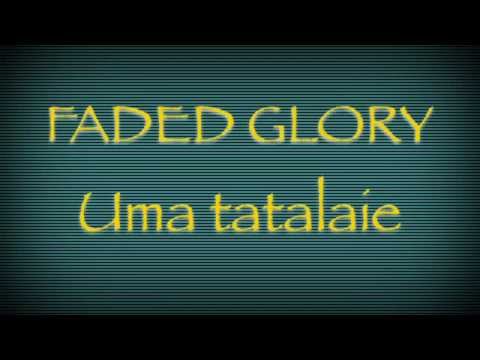 faded glory-uma tatalie