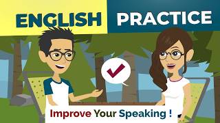 English Speaking Practice for Beginners | Learn English Through Listening to Daily Conversations