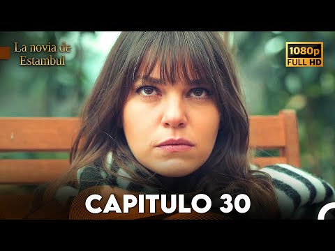 La Novia De Estambul Capítulo 30 (Doblada En Español) (Versión Larga)