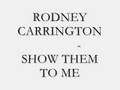 Rodney Carrington - Show Them To Me 