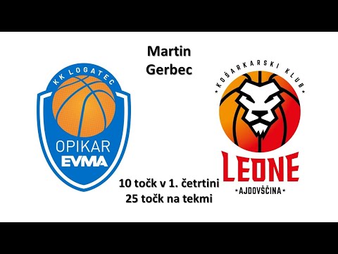 Opikar Evma Logatec : Leone Ajdovščina (člani) - Martin Gerbec, vrhunci 1. četrtine