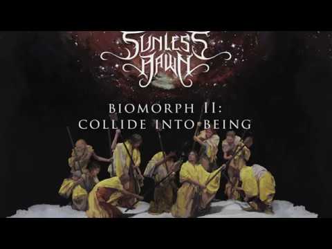 Sunless Dawn - Biomorph II: Collide into Being (Audio)