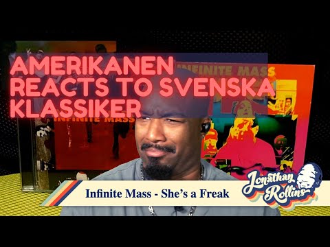 Amerikanen Reacts to Svenska Klassiker: Infinite Mass - She's a Freak