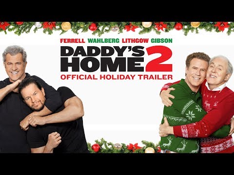 Daddy's Home 2 (Trailer 'Holiday')