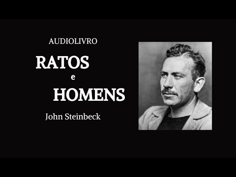 Ratos e homens, John Steinbeck - audiolivro voz humana