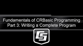 fundamentals of crbasic programming part 3: writing a complete program