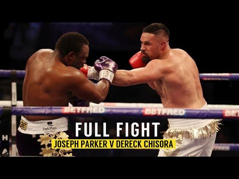 FULL FIGHT | Joseph Parker Vs Dereck Chisora (2021)