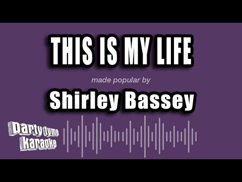 Shirley Bassey - This Is My Life (Karaoke Version)