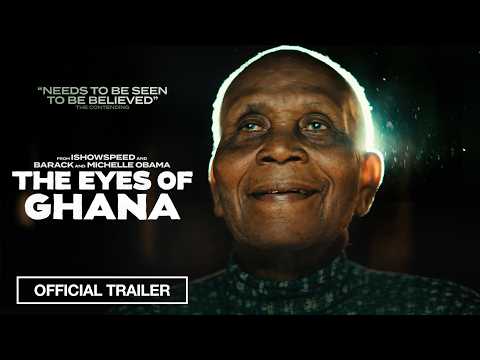 THE EYES OF GHANA (Official Trailer)