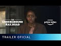 The Underground Railroad | Trailer Oficial | Amazon Prime Video