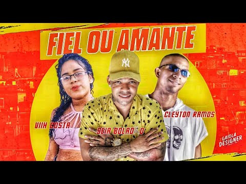 MC SEIA BOLADÃO, MC CLEITON RAMOS E VIH COSTA - FIEL OU AMANTE - REMIX BREGA FUNK