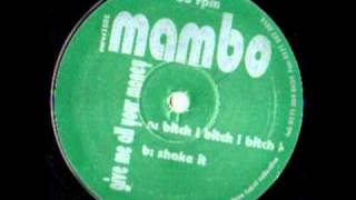 Mambo - Bitch! Bitch! Bitch!