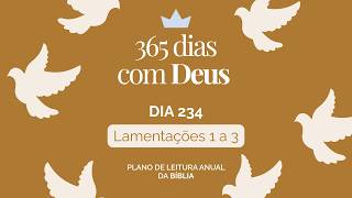 365 Dias com Deus: Dia 234 - Lamentações 1 a 3 | As Misericórdias de Deus se Renovam a Cada Manhã