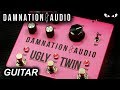 Damnation Audio UGLY TWIN Fuzz GUITAR Demo