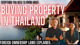 Can Foreigners Own Property In Thailand? The FACTS About Buying Property As A Foreigner in Thailand.