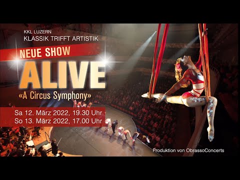 «ALIVE» von A Circus Symphony - Klassik trifft Artistik im KKL Luzern