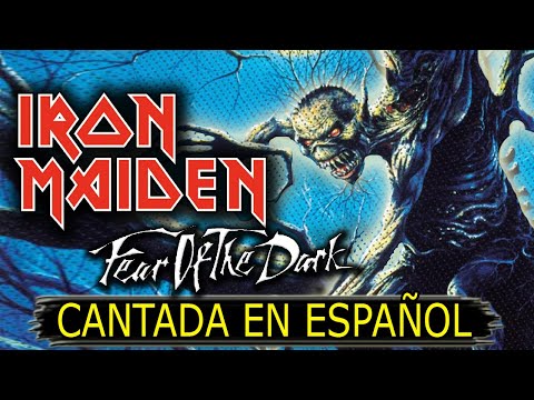 ¿Cómo sonaría "IRON MAIDEN — FEAR OF THE DARK" en Español? (Cover Latino) Adaptación / Fandub