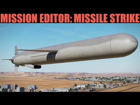 Mission Editor: Setting Up Cruise & Ballistic Missile Strikes Tutorial | DCS WORLD