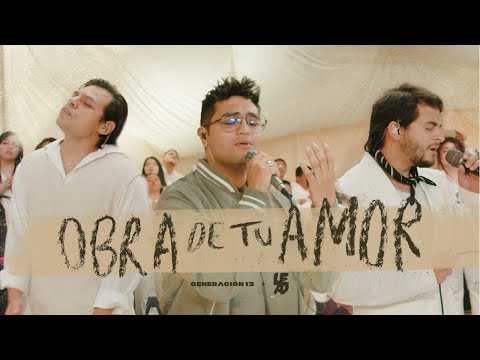 Obra De Tu Amor - Generación 12