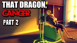 That Dragon, Cancer Gameplay - Part 2 - Walkthrough (no Commentary)