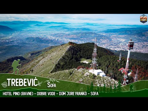 Trebević: Hotel Pino (Ravne) - Dobre Vode - Dom Jure Franko - Sofa