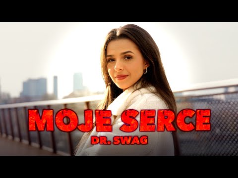 Dr. SWAG - MOJE SERCE (Official Video Clip)
