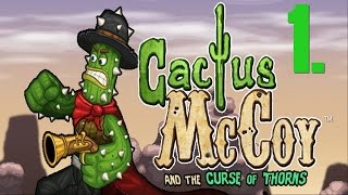 Cactus McCoy and The Curse Of Thorns - Part 1 - Area 1: Cactus Canyon