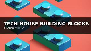 Video thumbnail for Tech House Building Blocks - tech house sample pack 2020 - tech house loops & samples by Function Loops