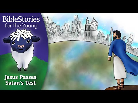 Day 228 Jesus Passes Satan's Test ~ Daily Bible Stories for Children & Learners