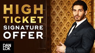 How To Create High-Ticket Signature Offer That Increases Sales - Premium Package Secrets Ep. 5