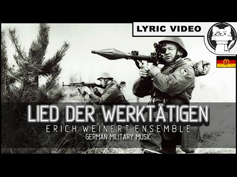 Lied der Werktätigen - Erich Weinert Ensemble [⭐ LYRICS GER/ENG] [German Communist Music]