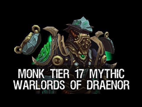 Monk Tier 17 Mythic Armor Set - Warlords of Draenor