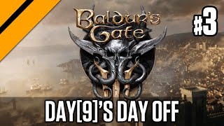 Day[9]&#39;s Day Off - Baldur&#39;s Gate 3 P3