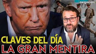 Claves del día: La gran mentira de Trump, shock energético global y la verdadera crisis económica