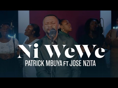 NI WEWE - PATRICK MBUYA ft JOSE NZITA