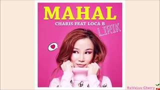 Download lagu CHARIS - Mahal (feat. LOCA B) LYRICS mp3