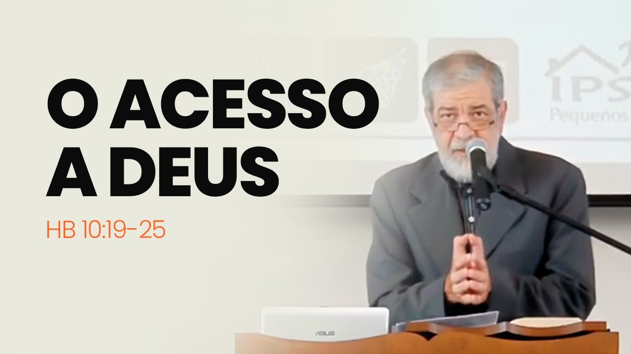9. O Acesso a Deus - (Hb 10:19-25)