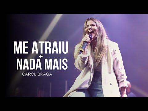 Carol Braga | Me atraiu + Nada Mais (Cover Ao Vivo)