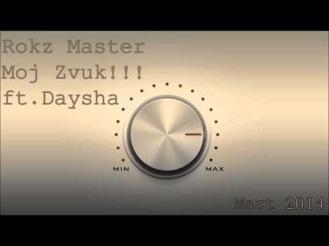 Rokz Master - Moj Zvuk ft. Daysha