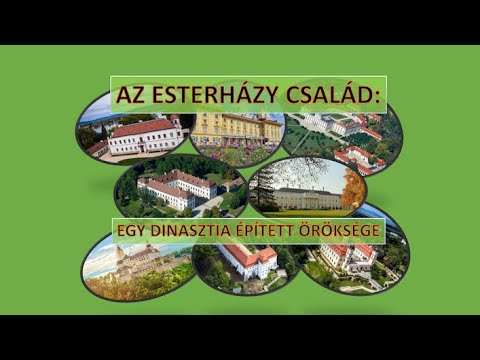 Az Esterházy család:  Egy dinasztia épített öröksége