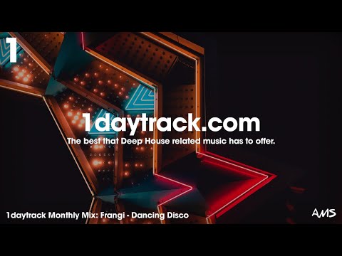 Monthly Mix May '18 | Frangi - Dancing Disco | 1daytrack.com